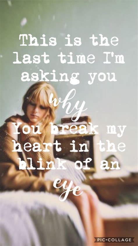 The last time taylor swift lyrics - Here's all the best Taylor lyrics about heartbreak for your next caption. • “He was sunshine, I was midnight rain.” – ‘Midnight Rain’. • “I never think of him, except on midnights like this.” - ‘Midnight Rain’. • “Ask me what I earned from all those tears.” – ‘Karma’. • “Put on your records and regret me ...
